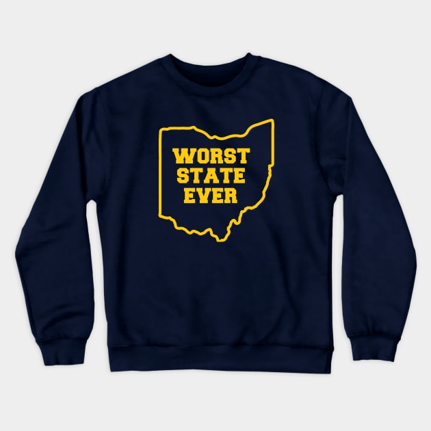 OHIO WORST STATE EVER Crewneck Sweatshirt by thedeuce